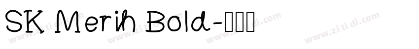 SK Merih Bold字体转换